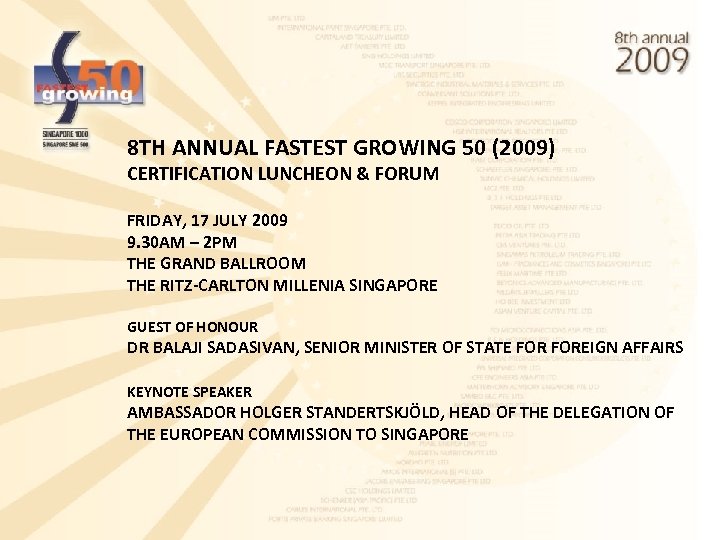 8 TH ANNUAL FASTEST GROWING 50 (2009) CERTIFICATION LUNCHEON & FORUM FRIDAY, 17 JULY