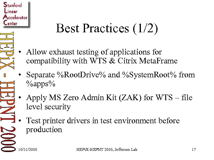 Best Practices (1/2) • Allow exhaust testing of applications for compatibility with WTS &