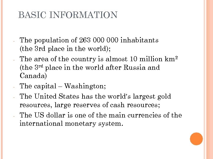 BASIC INFORMATION - - The population of 263 000 inhabitants (the 3 rd place