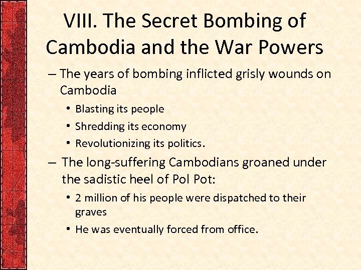 VIII. The Secret Bombing of Cambodia and the War Powers – The years of