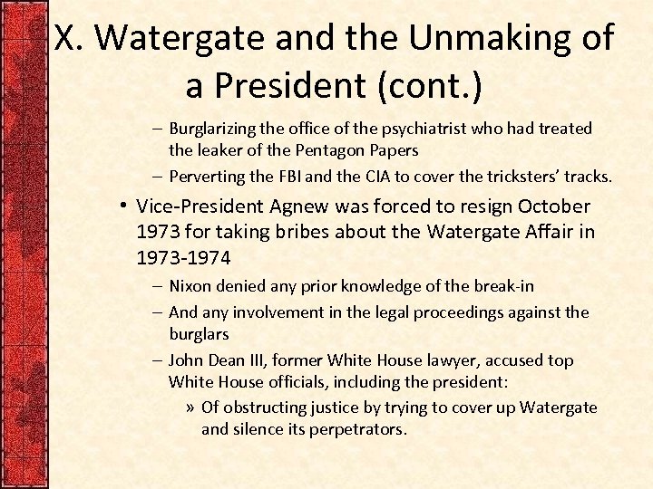 X. Watergate and the Unmaking of a President (cont. ) – Burglarizing the office