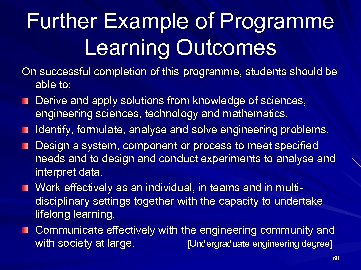 Further Example of Programme Learning Outcomes On successful completion of this programme, students should