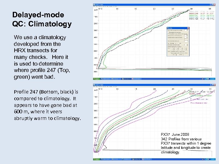 Delayed-mode QC: Climatology We use a climatology developed from the HRX transects for many