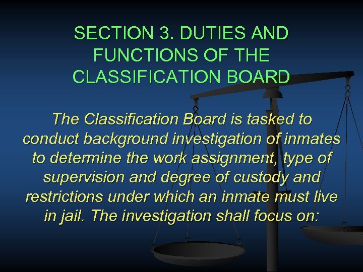 SECTION 3. DUTIES AND FUNCTIONS OF THE CLASSIFICATION BOARD The Classification Board is tasked