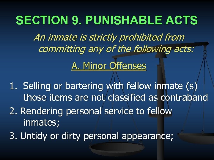 SECTION 9. PUNISHABLE ACTS An inmate is strictly prohibited from committing any of the