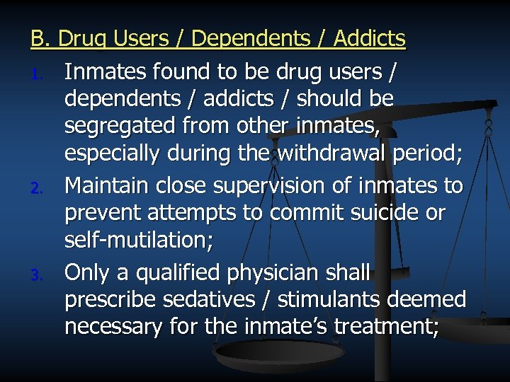 B. Drug Users / Dependents / Addicts 1. Inmates found to be drug users