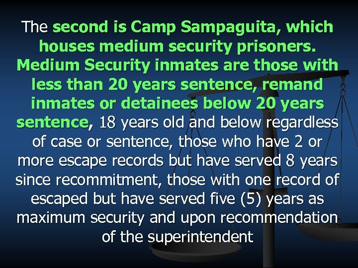 The second is Camp Sampaguita, which houses medium security prisoners. Medium Security inmates are