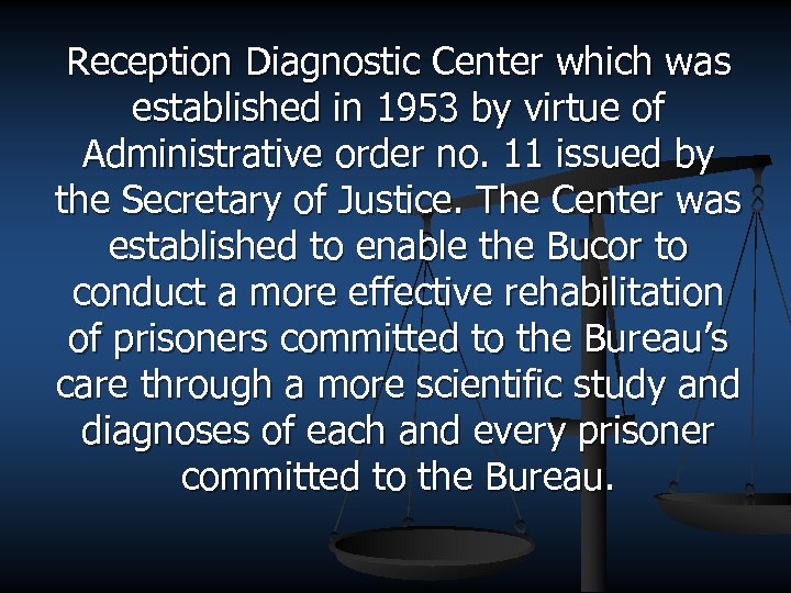 Reception Diagnostic Center which was established in 1953 by virtue of Administrative order no.