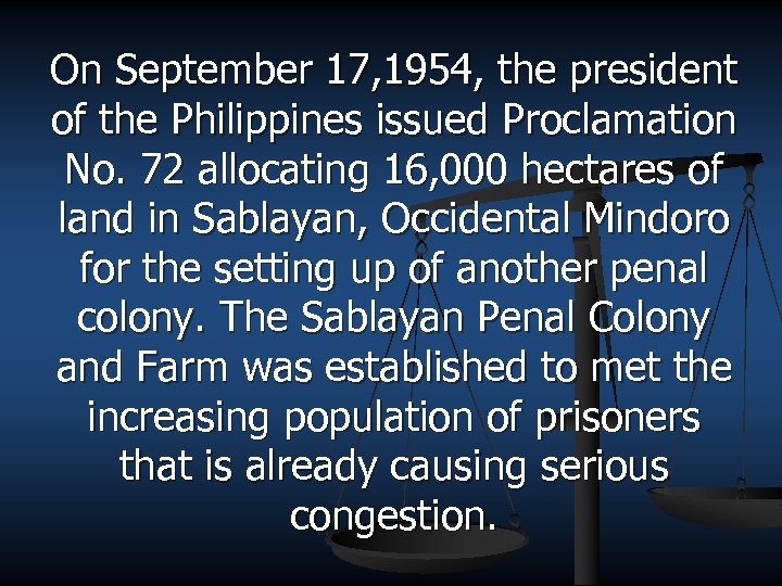 On September 17, 1954, the president of the Philippines issued Proclamation No. 72 allocating