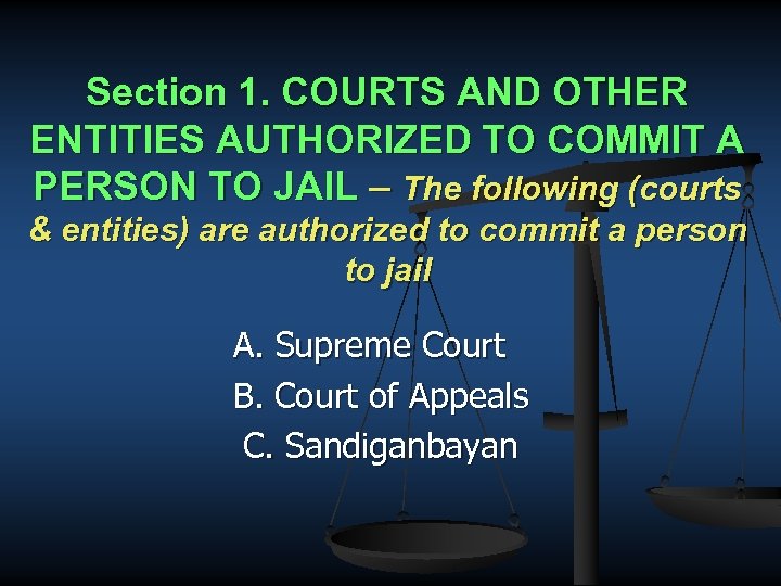 Section 1. COURTS AND OTHER ENTITIES AUTHORIZED TO COMMIT A PERSON TO JAIL –