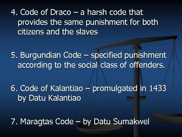 4. Code of Draco – a harsh code that provides the same punishment for