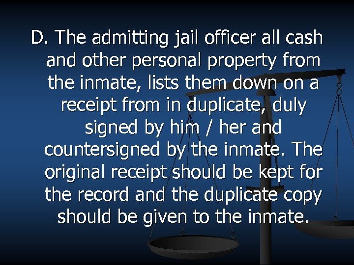 D. The admitting jail officer all cash and other personal property from the inmate,