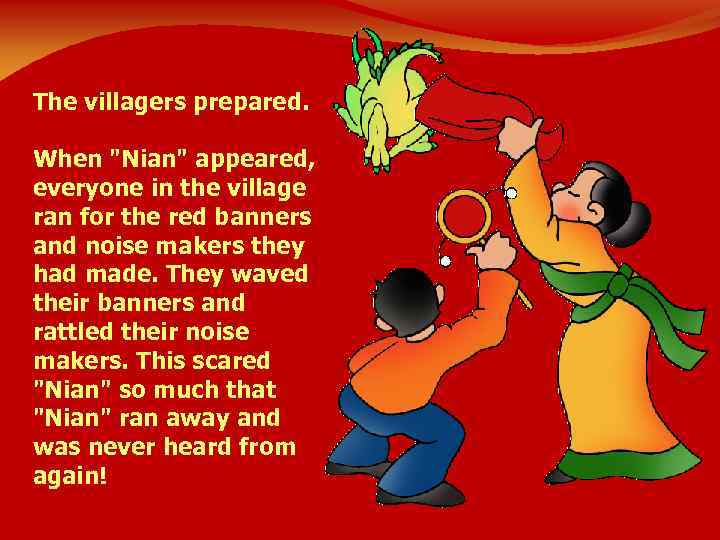  The villagers prepared. When 