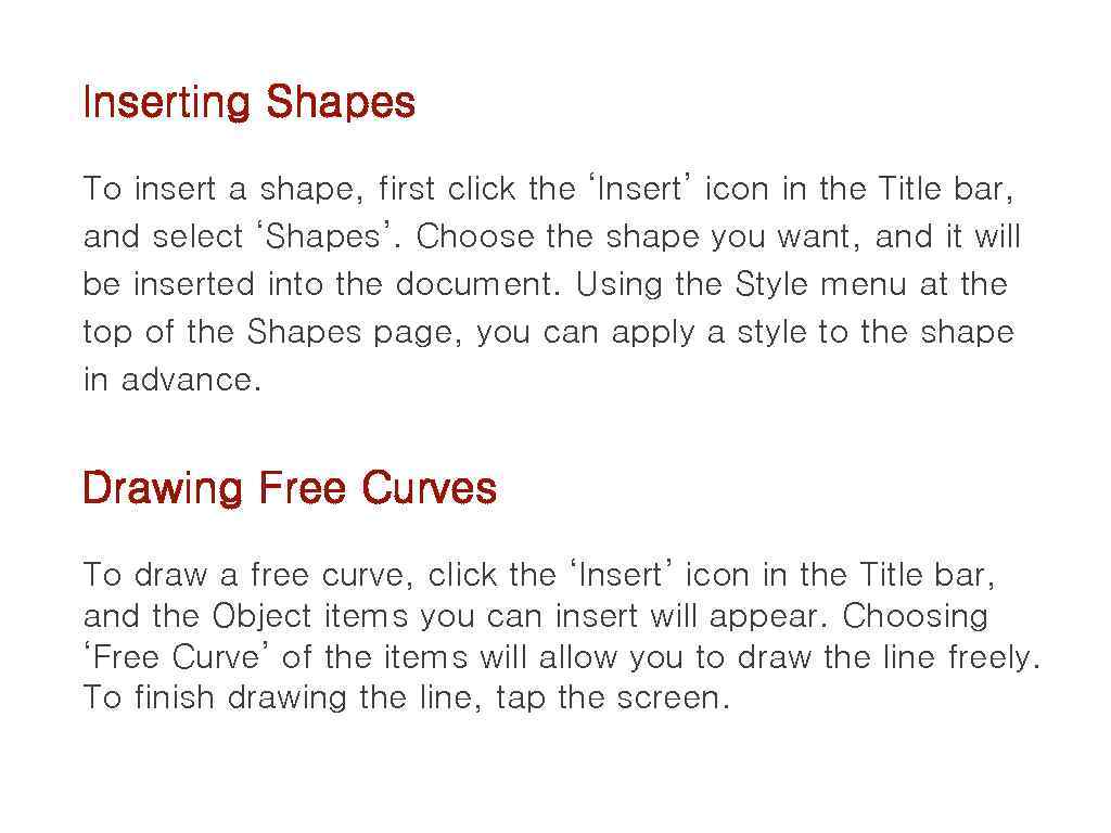 Inserting Shapes To insert a shape, first click the ‘Insert’ icon in the Title