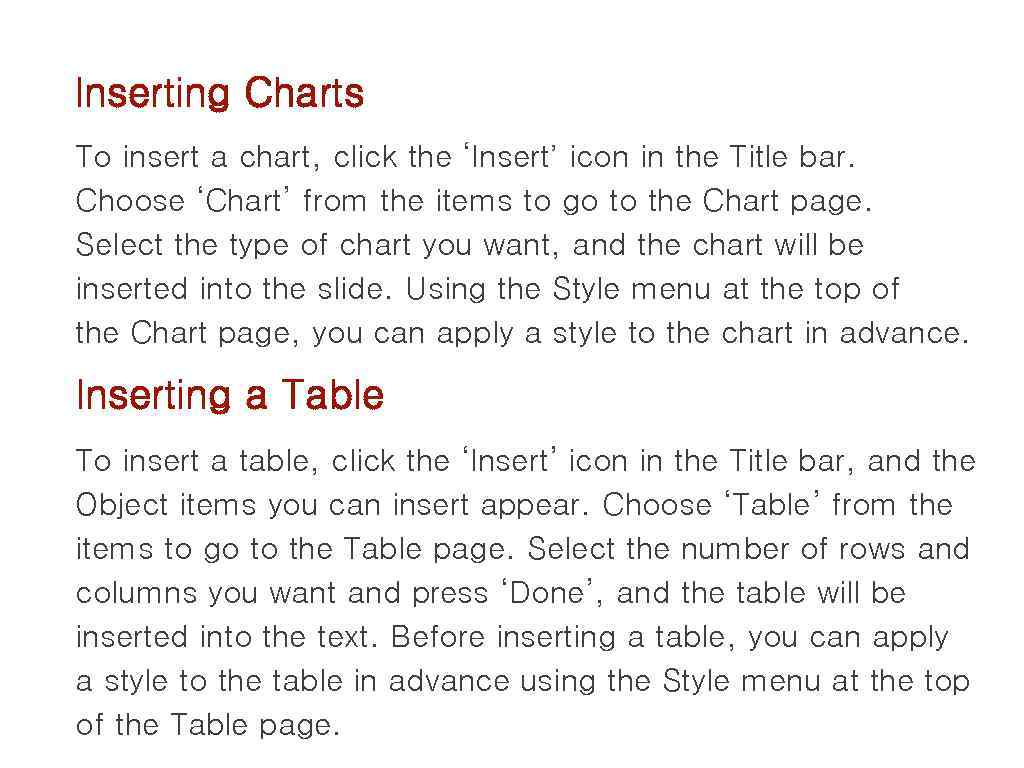 Inserting Charts To insert a chart, click the ‘Insert’ icon in the Title bar.