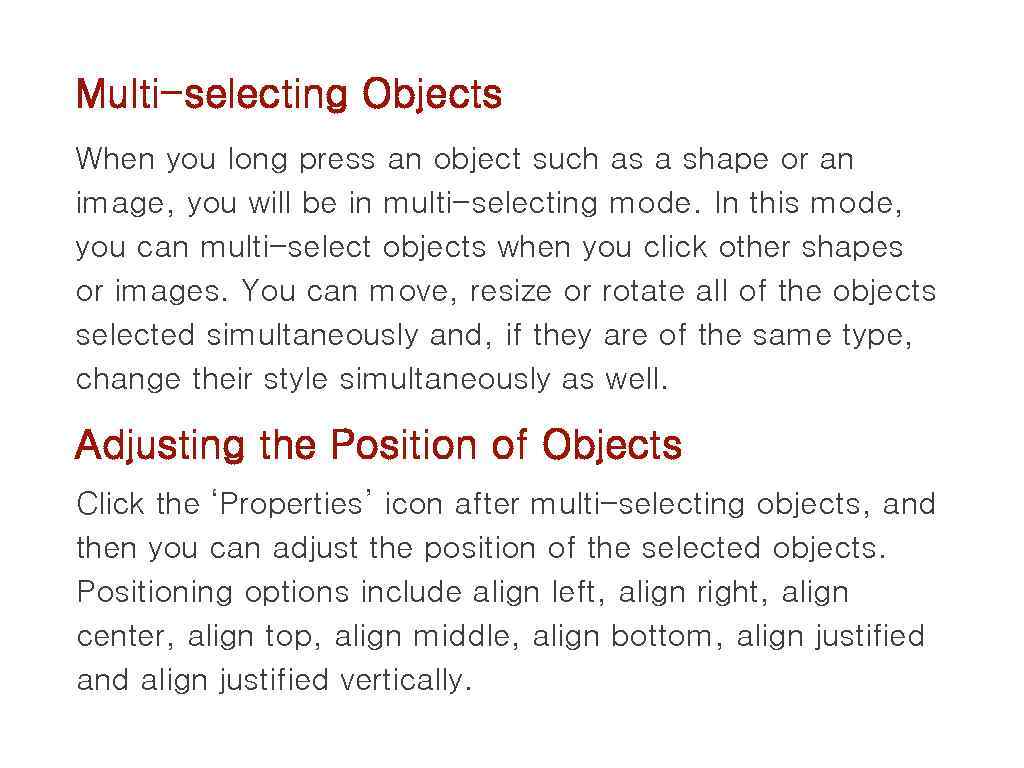 Multi-selecting Objects When you long press an object such as a shape or an