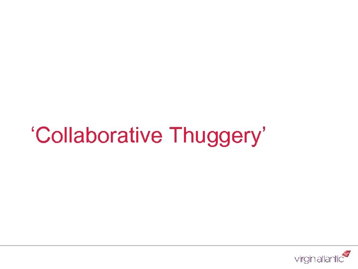 ‘Collaborative Thuggery’ 
