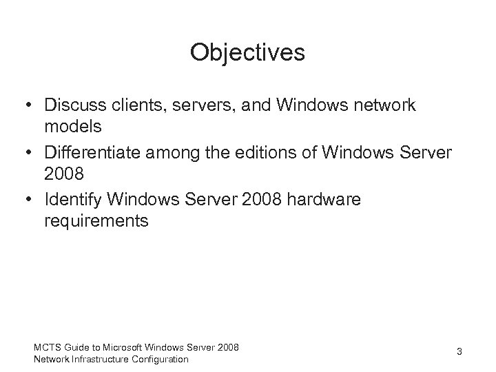 Objectives • Discuss clients, servers, and Windows network models • Differentiate among the editions