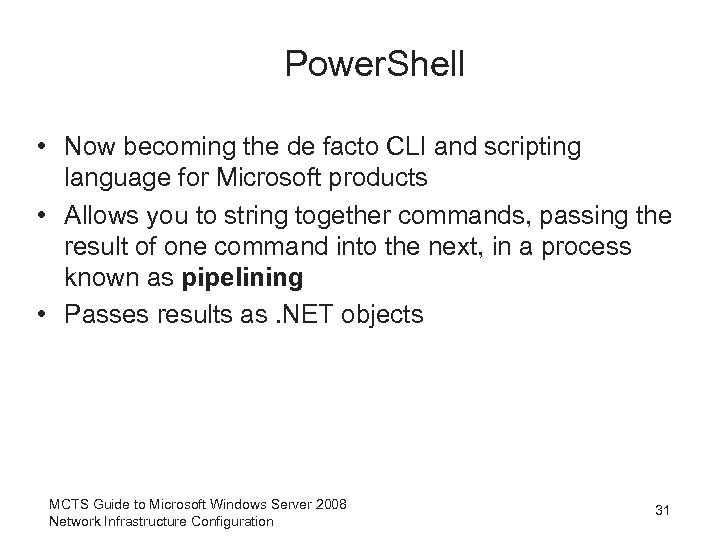 Power. Shell • Now becoming the de facto CLI and scripting language for Microsoft