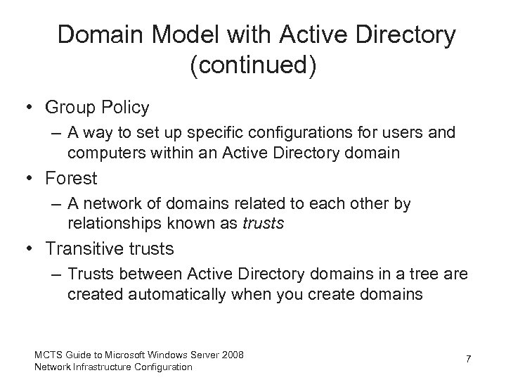 Domain Model with Active Directory (continued) • Group Policy – A way to set