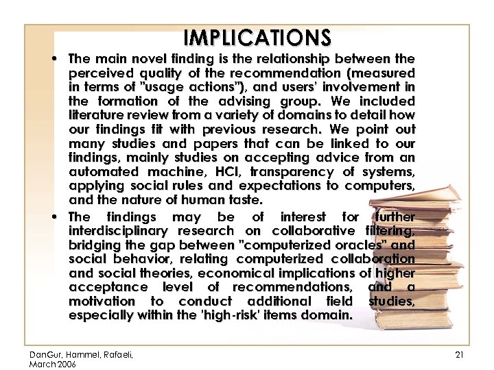 IMPLICATIONS • The main novel finding is the relationship between the perceived quality of