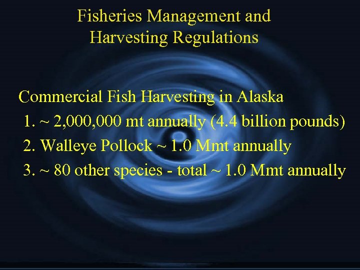 Fisheries Management and Harvesting Regulations Commercial Fish Harvesting in Alaska 1. ~ 2, 000