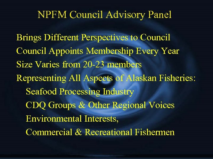 NPFM Council Advisory Panel Brings Different Perspectives to Council Appoints Membership Every Year Size