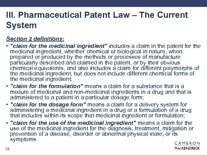 III. Pharmaceutical Patent Law – The Current System Section 2 definitions: • 