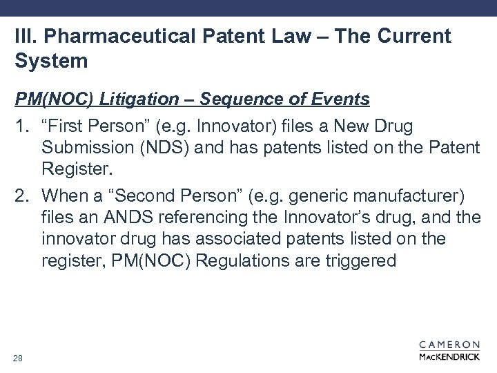 III. Pharmaceutical Patent Law – The Current System PM(NOC) Litigation – Sequence of Events