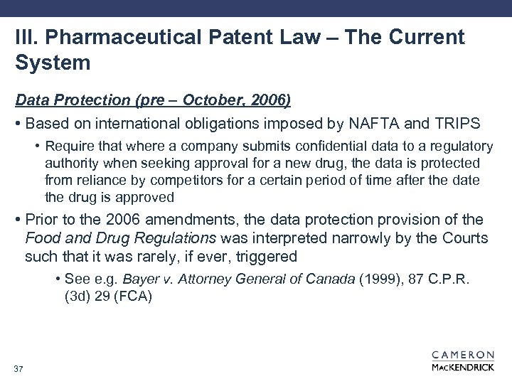 III. Pharmaceutical Patent Law – The Current System Data Protection (pre – October, 2006)