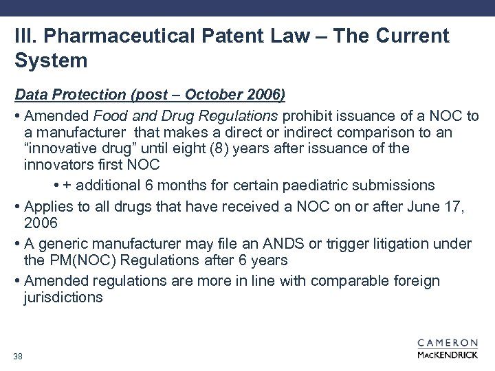III. Pharmaceutical Patent Law – The Current System Data Protection (post – October 2006)