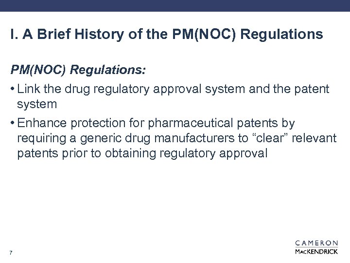 I. A Brief History of the PM(NOC) Regulations: • Link the drug regulatory approval