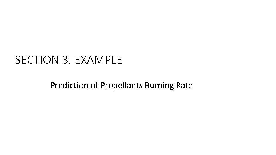 SECTION 3. EXAMPLE Prediction of Propellants Burning Rate 