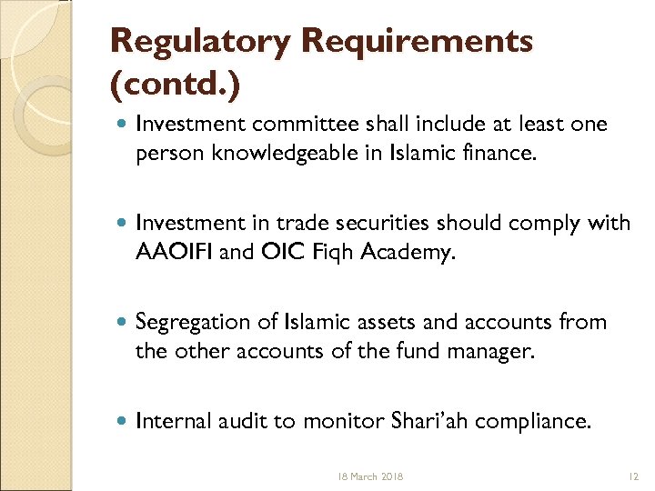 Regulatory Requirements (contd. ) Investment committee shall include at least one person knowledgeable in