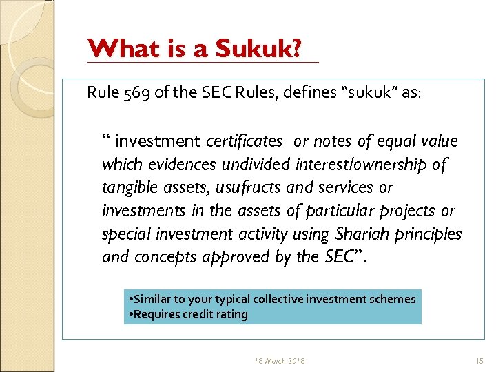What is a Sukuk? Rule 569 of the SEC Rules, defines “sukuk” as: “