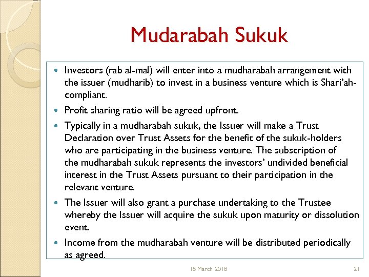 Mudarabah Sukuk Investors (rab al-mal) will enter into a mudharabah arrangement with the issuer