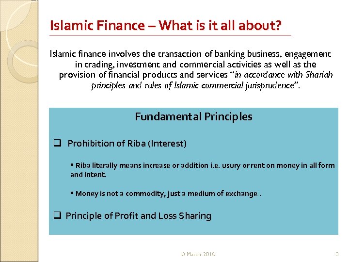 Islamic Finance – What is it all about? Islamic finance involves the transaction of