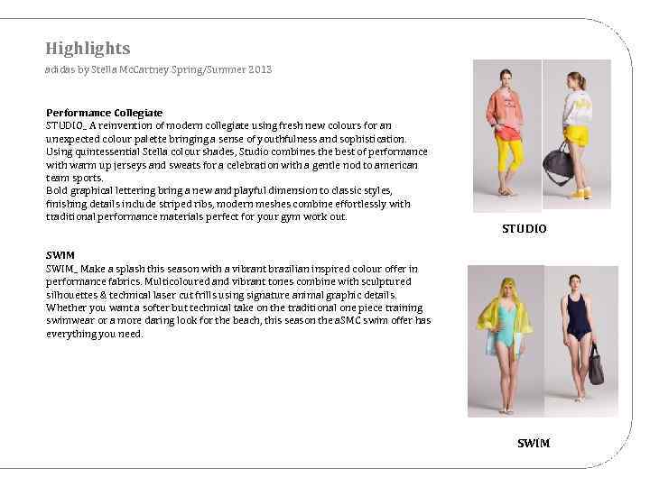 Highlights adidas by Stella Mc. Cartney Spring/Summer 2013 Performance Collegiate STUDIO_ A reinvention of