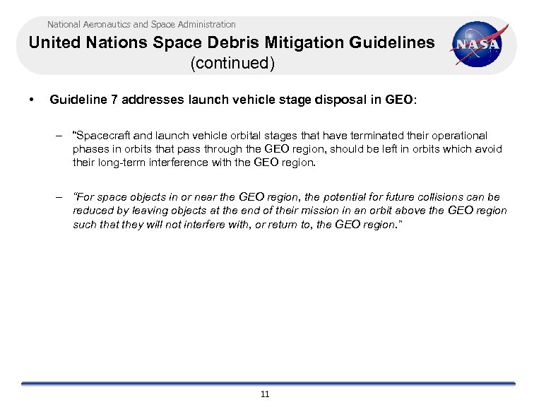 National Aeronautics and Space Administration United Nations Space Debris Mitigation Guidelines (continued) • Guideline