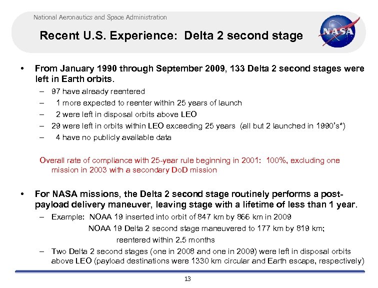 National Aeronautics and Space Administration Recent U. S. Experience: Delta 2 second stage •