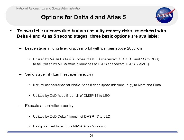 National Aeronautics and Space Administration Options for Delta 4 and Atlas 5 • To