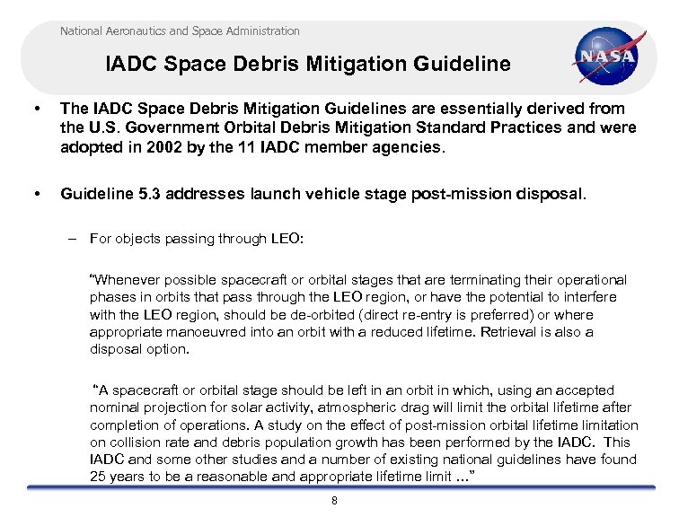 National Aeronautics and Space Administration IADC Space Debris Mitigation Guideline • The IADC Space