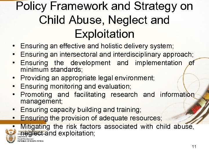 Policy Framework and Strategy on Child Abuse, Neglect and Exploitation • Ensuring an effective