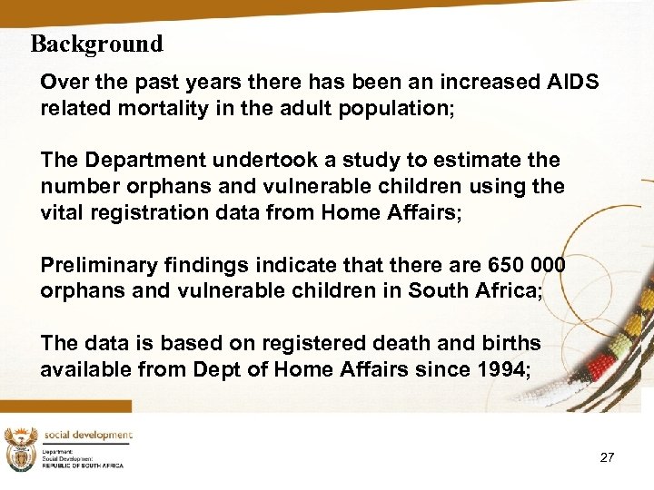 Background Over the past years there has been an increased AIDS related mortality in