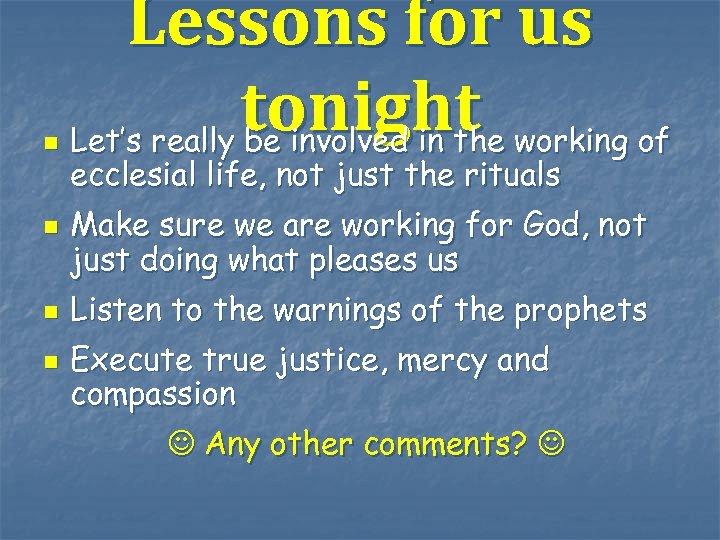 n n Lessons for us tonight working of Let’s really be involved in the