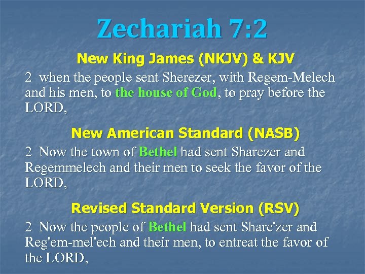 Zechariah 7: 2 New King James (NKJV) & KJV 2 when the people sent