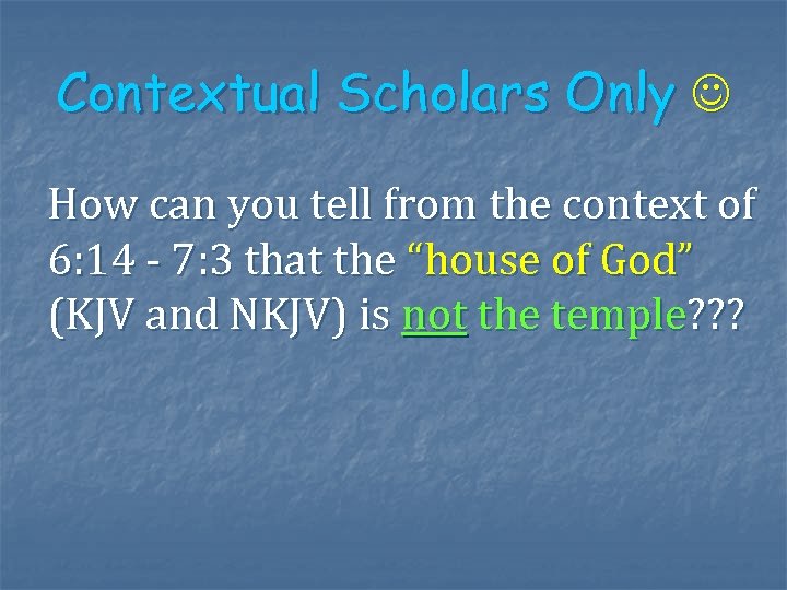 Contextual Scholars Only How can you tell from the context of 6: 14 -