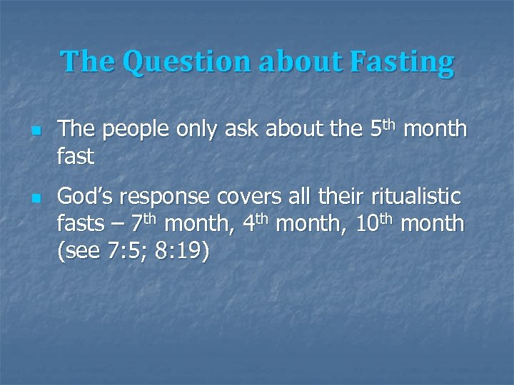 The Question about Fasting n n The people only ask about the 5 th