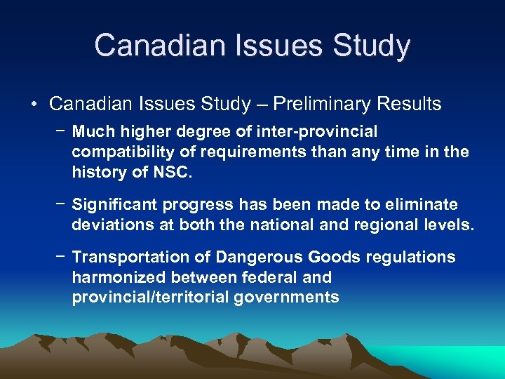 Canadian Issues Study • Canadian Issues Study – Preliminary Results − Much higher degree