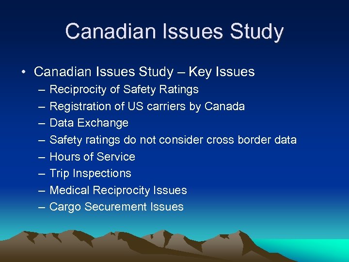 Canadian Issues Study • Canadian Issues Study – Key Issues – – – –